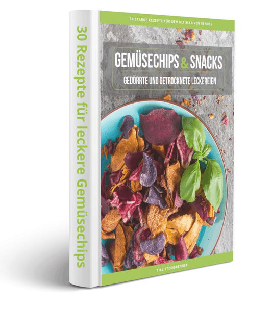 Gemüsechips und Snacks: Gedörrte und getrocknete Leckereien [E-Book]