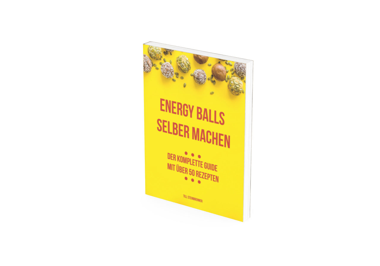 Energy Balls selber machen  - Der komplette Guide mit über 50 Rezepten [Print]