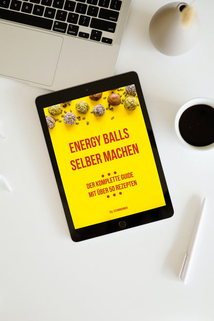 Energy Balls selber machen  - Der komplette Guide mit über 50 Rezepten [E-Book]